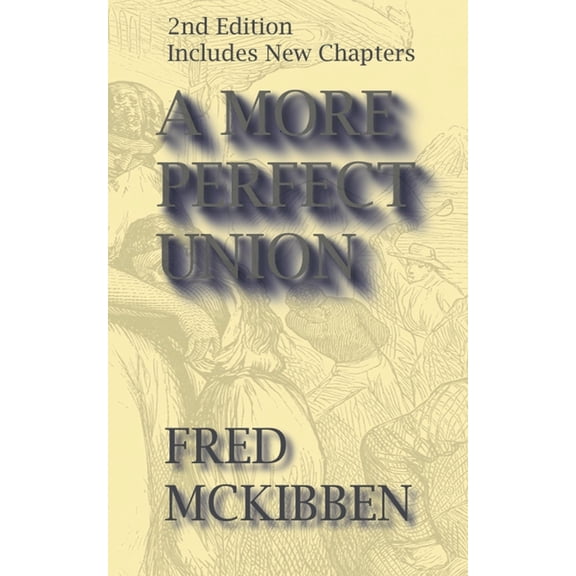 A More Perfect Union - 2nd Edition, (Paperback)