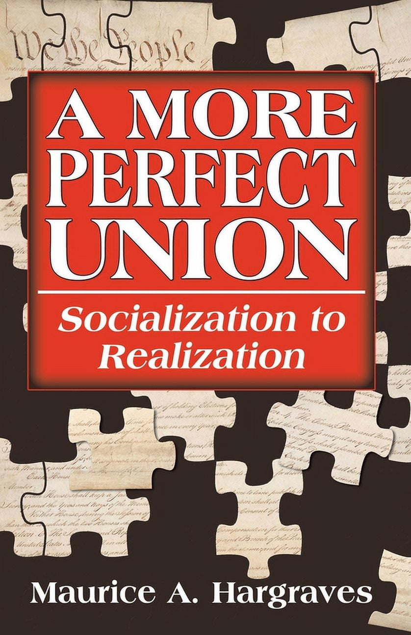 A More Perfect Union: Socialization to Realization, (Paperback)