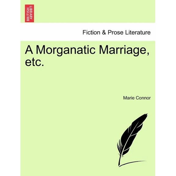 A Morganatic Marriage, Etc.Vol.I Paperback