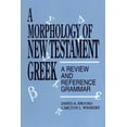 thumbnail image 1 of Morphology of New Testament Greek: A Review and Reference Grammar, (Paperback), 1 of 1