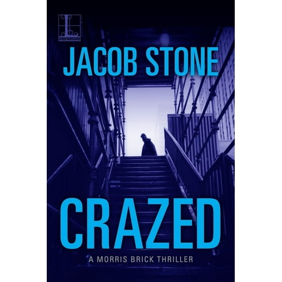 A Morris Brick Thriller: Crazed (Paperback)