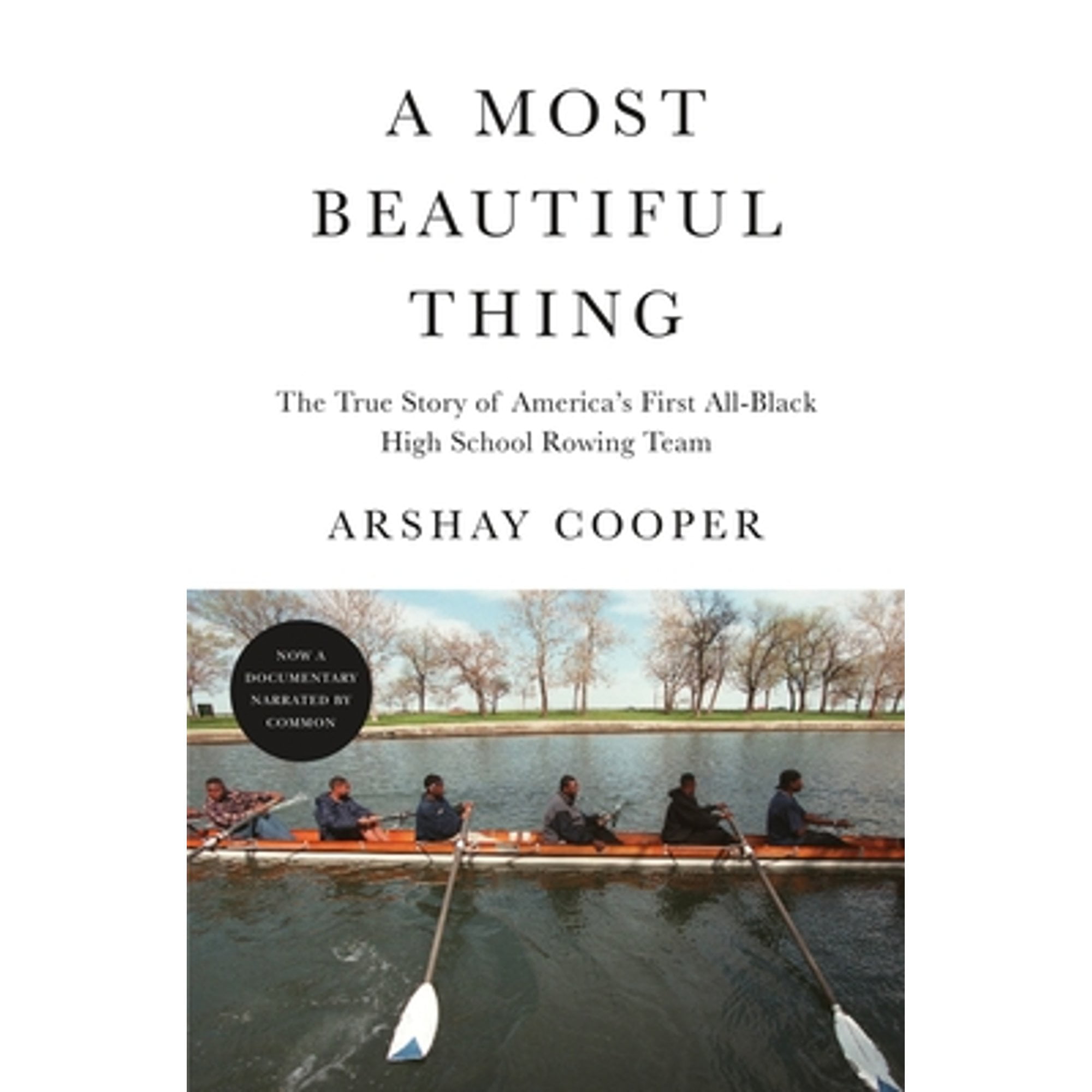 Pre-Owned A Most Beautiful Thing: The True Story of Americas First All-Black High School Rowing Team  Hardcover Arshay Cooper