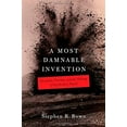thumbnail image 1 of Pre-Owned A Most Damnable Invention: Dynamite, Nitrates, And the Making of the Modern World Paperback, 1 of 1