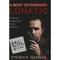 thumbnail image 1 of A Most Determined Lunatic, (Hardcover), 1 of 1