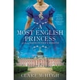 thumbnail image 1 of Pre-Owned A Most English Princess: A Novel of Queen Victoria's Daughter (Paperback) 0062997602 9780062997609, 1 of 1