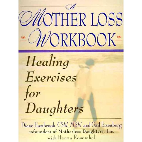 Pre-Owned A Mother Loss Workbook (Paperback) 0060952229 9780060952228