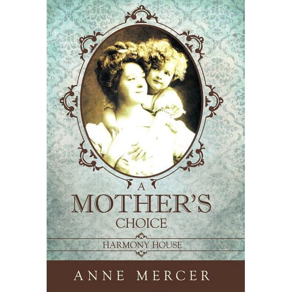 A Mother's Choice : Harmony House (Hardcover)