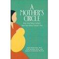 thumbnail image 1 of Pre-Owned A Mother's Circle: How Your Baby Changes How Your Baby Changes You Paperback, 1 of 1