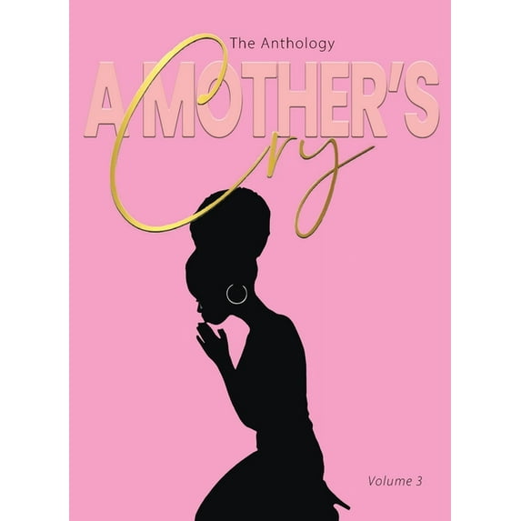 A Mother's Cry The Anthology (Vol. 3), (Paperback)