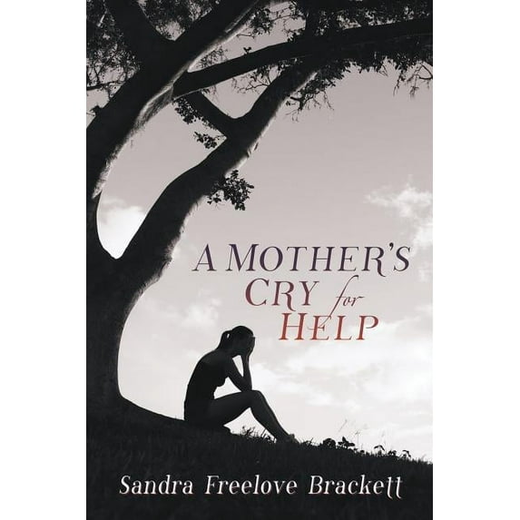 A Mother's Cry for Help