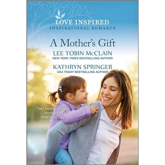 Pre-Owned A Mother's Gift: An Uplifting Inspirational Romance (Mass Market Paperback) 1335597344 9781335597342