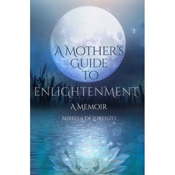 A Mother's Guide to Enlightenment, A Memoir, (Paperback)