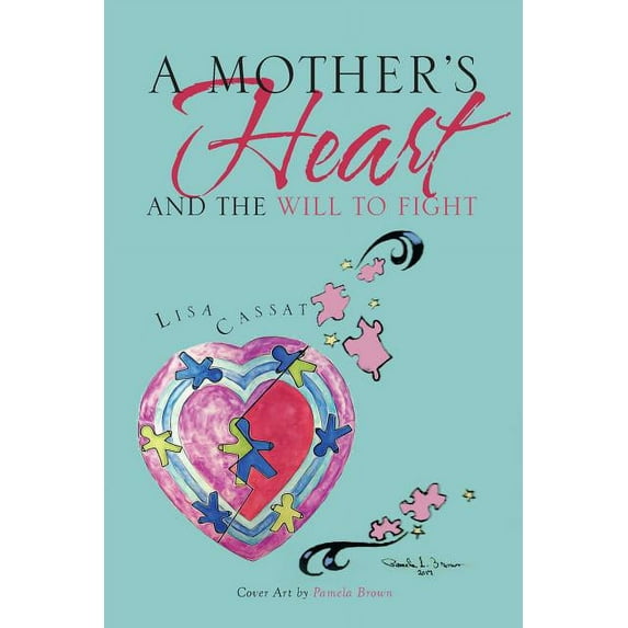 A Mother's Heart and the Will to Fight, (Paperback)