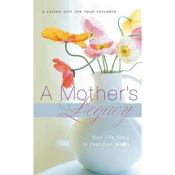 A Mother's Legacy (Hardcover)