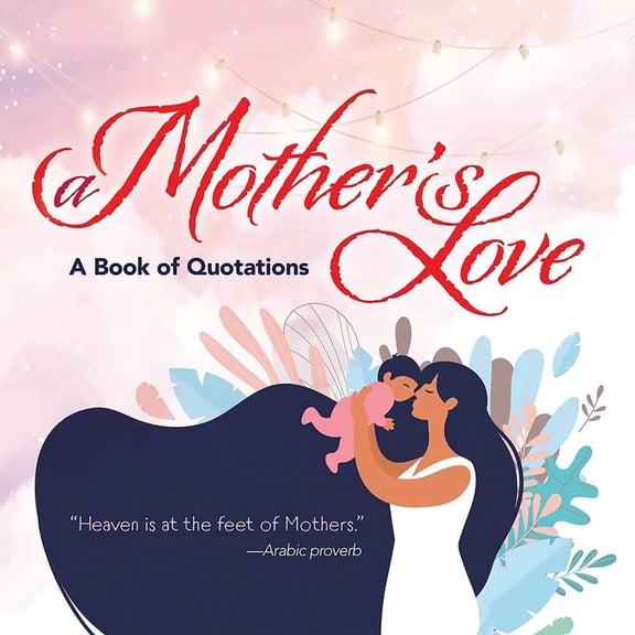 A Mother's Love Ixia Press (Hardcover)