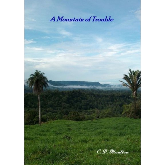 A Mountain of Trouble, (Paperback)