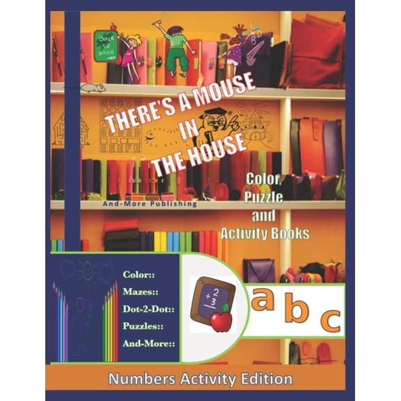 A Mouse In The House Color Puzzle and Activity Book: Numbers Activity Editiion, (Paperback)