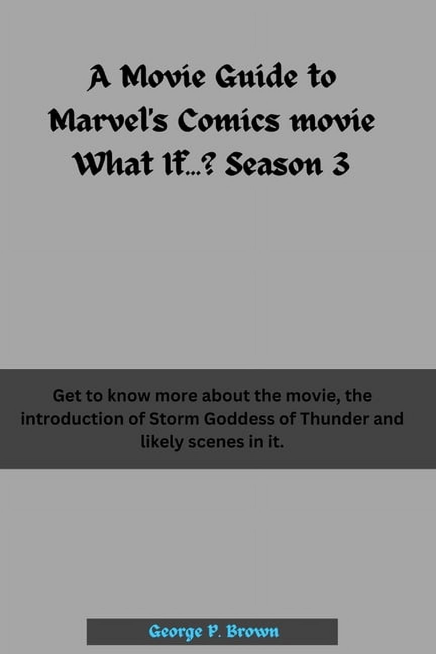 Cgr Marvel Introduction A Movie Guide to Marvel's Comics movie What If...? Season 3: Get to ...