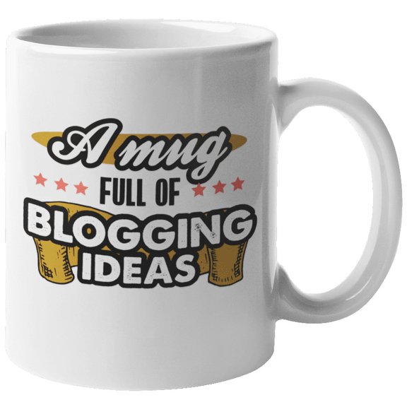 A Mug Full of Blogging Ideas Coffee & Tea Gift Mug for Bloggers & Writers (11oz)
