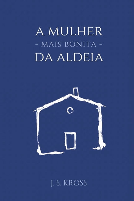 A Mulher Mais Bonita da Aldeia, (Paperback)
