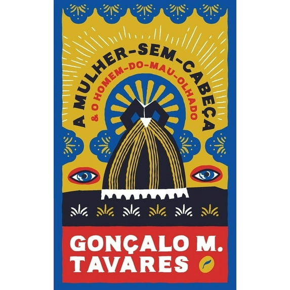 A Mulher-Sem-Cabeça e o Homem-do-Mau-Olhado (Paperback)