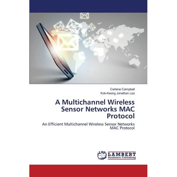 A Multichannel Wireless Sensor Networks MAC Protocol (Paperback)