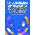thumbnail image 1 of A Multilingual Approach to Educational Linguistics, (Hardcover), 1 of 1