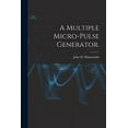 thumbnail image 1 of A Multiple Micro-pulse Generator., (Paperback), 1 of 1