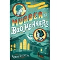 thumbnail image 1 of A Murder Most Unladylike Mystery Murder Is Bad Manners, (Paperback), 1 of 1