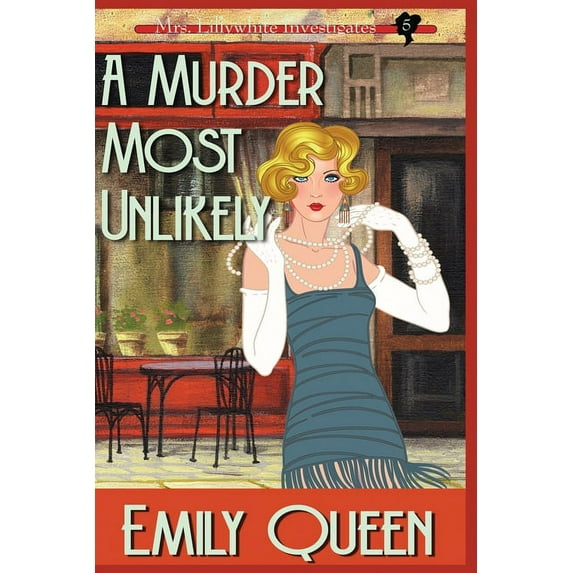 Mrs. Lillywhite Investigates Mysteries A Murder Most Unlikely (Large Print): A 1920's Murder Mystery, Book 5, (Paperback)