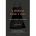 thumbnail image 1 of Pre-Owned Murder Over a Girl: Justice, Gender, Junior High Paperback - USED, 1 of 1