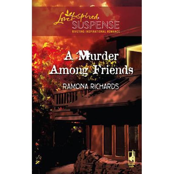 Pre-Owned A Murder Among Friends (Jackson's Retreat, Book 1) (Steeple Hill Love Inspired Suspense #42) (Unknown) 0373442327 9780373442324