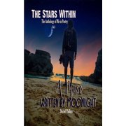 A Muse Written By Moonlight The Stars Within The Anthology of Me In Poetry, Vol. 3, Paperback