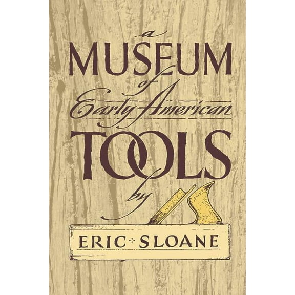 A Museum of Early American Tools (Paperback)