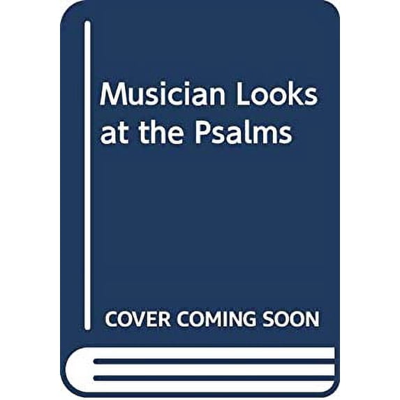 Pre-Owned Musician Looks at the Psalms Paperback
