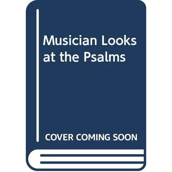 Pre-Owned A Musician Looks at the Psalms (Paperback)
