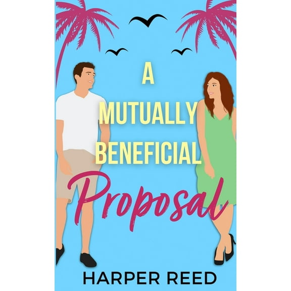 A Mutually Beneficial Proposal: Special Edition Cover, (Paperback)
