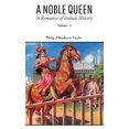 thumbnail image 1 of A NOBLE QUEEN A Romance of Indian History VOLUME - II, (Hardcover), 1 of 1