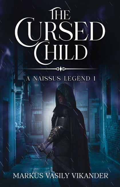 A Naissus Legend - The Novella The Cursed Child: A Naissus Legend 1, Book 1, (Paperback)
