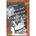 thumbnail image 1 of A Naive and Sentimental Dubliner in the Legion of Christ: Surviving and Thriving after dealings with Pedophile, Psychopa, (Paperback), 1 of 1