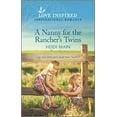 thumbnail image 1 of Pre-Owned A Nanny for the Rancher's Twins: An Uplifting Inspirational Romance (Mass Market Paperback) 1335585354 9781335585356, 1 of 1