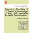 thumbnail image 1 of A Narrative of the Battle of St. Vincent: With Anecdotes of Nelson, Before and After the Battle. Second Edition Paperback, 1 of 1