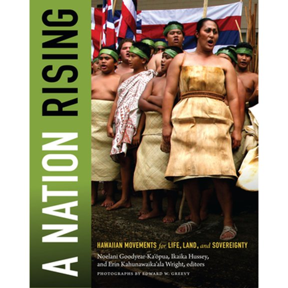 Pre-Owned A Nation Rising: Hawaiian Movements for Life, Land, and Sovereignty (Narrating Native Histories), 9780822356950, 0822356953, Paperback,