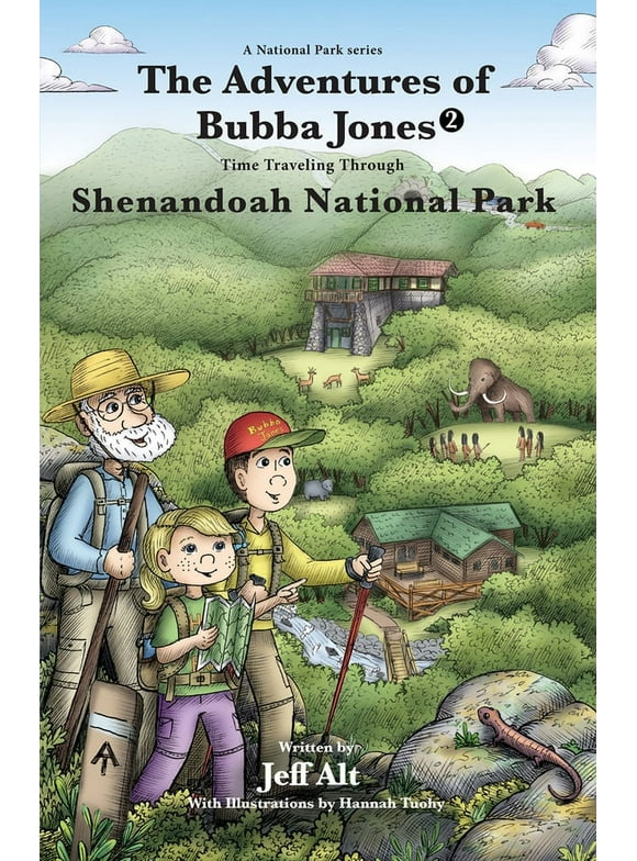 A National Park Series: The Adventures of Bubba Jones (#2) : Time Traveling Through Shenandoah National Park (Series #2) (Paperback)