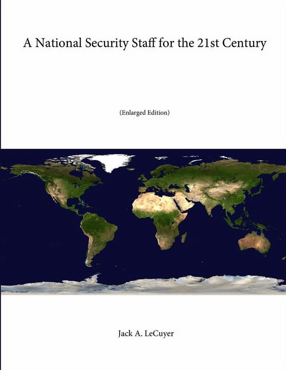 A National Security Staff for the 21st Century (Enlarged Edition) (Paperback)
