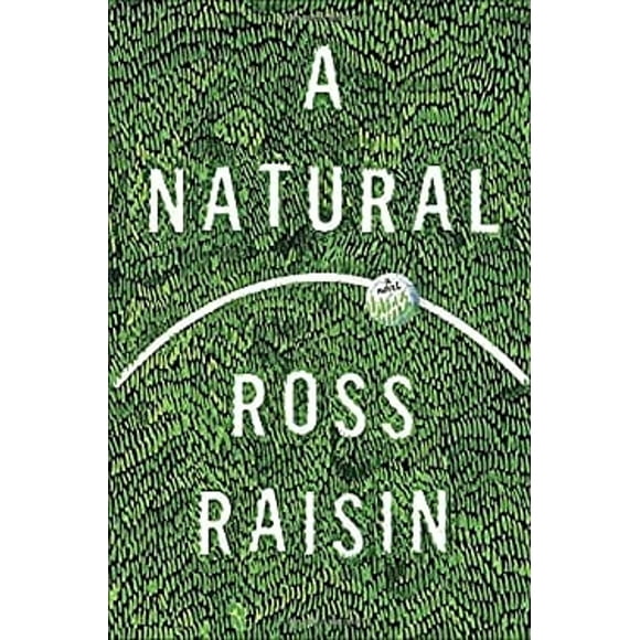 Pre-Owned A Natural : A Novel (Hardcover) 9780525508779