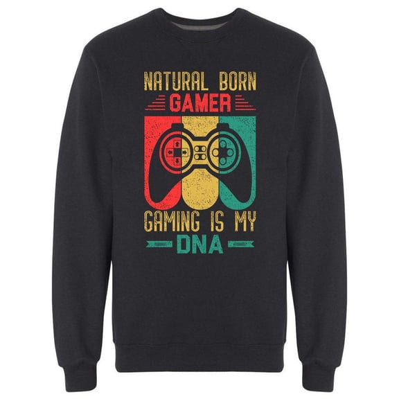 A Natural Born Gamer Sweatshirt Men -Image by Shutterstock, Male 3X-Large