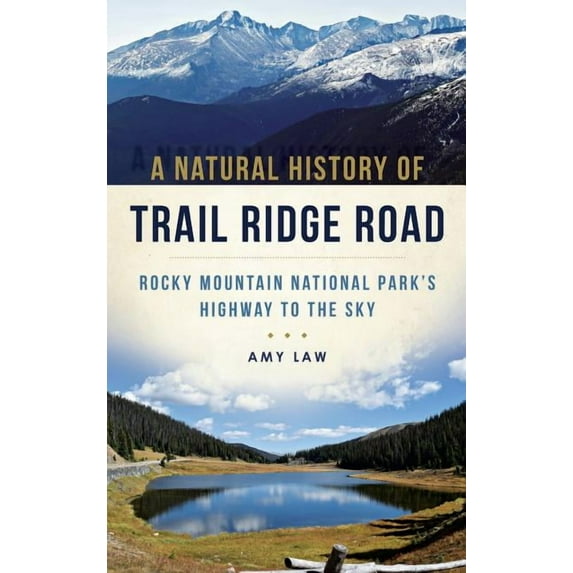 A Natural History of Trail Ridge Road (Hardcover)