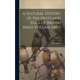 thumbnail image 1 of A Natural History of the Nests and Eggs of British Birds Volume (1853); Volume 1 (Hardcover), 1 of 1
