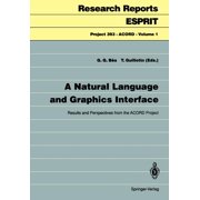 A Natural Language and Graphics Interface Results and Perspectives from the Acord Project, Paperback